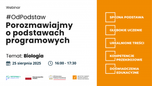 #OdPodstaw – porozmawiajmy o podstawach programowych - biologia